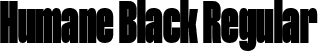 Humane Black Regular font - Humane-Black.otf