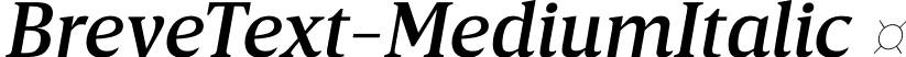 BreveText-MediumItalic  font - Breve Text Medium Italic.otf