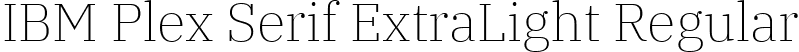 IBM Plex Serif ExtraLight Regular font - IBMPlexSerif-ExtraLight.ttf