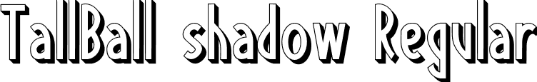 TallBall shadow Regular font - Tallball shadow.otf