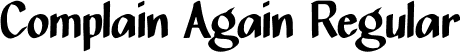 Complain Again Regular font - ComplainAgain.otf