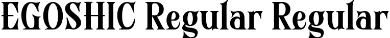 EGOSHIC Regular Regular font - EGOSHIC Trial.otf