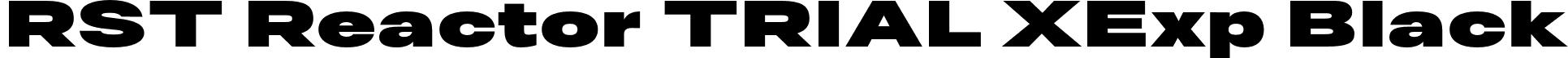 RST Reactor TRIAL XExp Black font - RSTReactorTRIAL-XExpBlack.otf