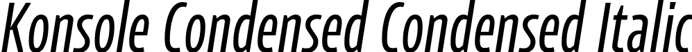 Konsole Condensed Condensed Italic font - Konsoleitalicv1.1TRIAL-CondensedItalic.otf