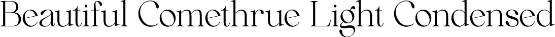 Beautiful Comethrue Light Condensed font - BeautifulComethrueLightCondensed-R9KBe.otf