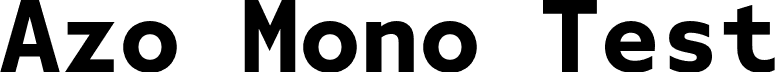 Azo Mono Test font - AzoMonoTest-Bold.otf