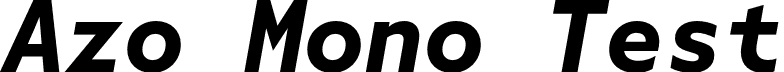 Azo Mono Test font - AzoMonoTest-BoldItalic.otf