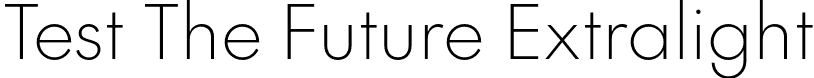 Test The Future Extralight font - TestTheFuture-Extralight.otf