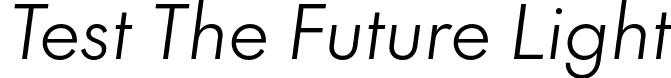 Test The Future Light font - TestTheFuture-LightItalic.otf