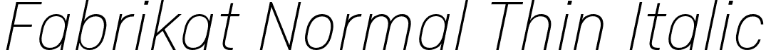 Fabrikat Normal Thin Italic font - Fabrikat Normal Thin Italic.otf