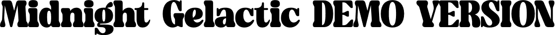 Midnight Gelactic DEMO VERSION font - Midnight Gelactic DEMO VERSION.ttf