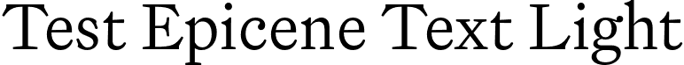 Test Epicene Text Light font - TestEpiceneText-Light.otf