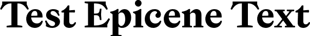 Test Epicene Text font - TestEpiceneText-Bold.otf