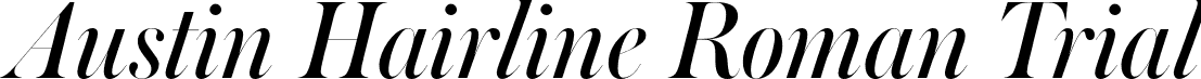 Austin Hairline Roman Trial font - AustinHairline-Italic-Trial.otf