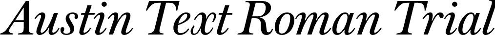 Austin Text Roman Trial font - AustinText-Italic-Trial.otf