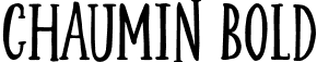 Chaumin Bold font - Chaumin.otf