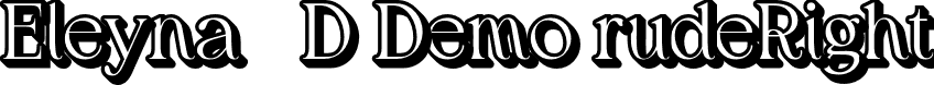 Eleyna 3D Demo rudeRight font - Eleyna-ExtrudeRight.otf