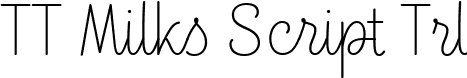 TT Milks Script Trl font - TT-Milks-Script-Trial-ExtraLight.ttf