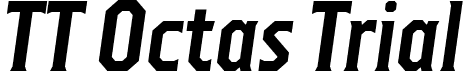 TT Octas Trial font - TT-Octas-Trial-Bold-Italic.otf