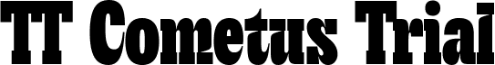 TT Cometus Trial font - TT-Cometus-Trial-Black.ttf