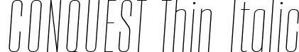 CONQUEST Thin Italic font - Conquest ThinI talic Italic.ttf