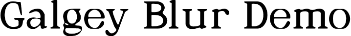 Galgey Blur Demo font - GalgeyBlur-Regular_demo.otf