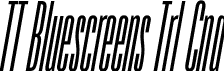 TT Bluescreens Trl Cnd font - TT-Bluescreens-Trial-Condensed-Light-Italic.ttf