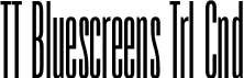 TT Bluescreens Trl Cnd font - TT-Bluescreens-Trial-Condensed-Light.ttf