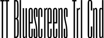 TT Bluescreens Trl Cnd font - TT-Bluescreens-Trial-Condensed-ExtraLight.ttf