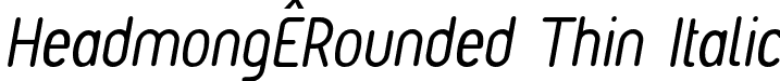 HeadmongÊRounded Thin Italic font - Headmong-Rounded-ThinItalic.otf