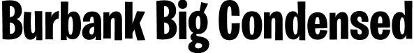 Burbank Big Condensed font - Burbank Big Condensed Font.otf