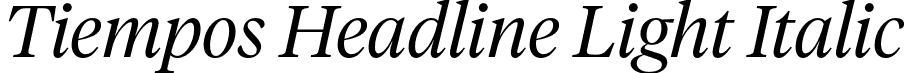 Tiempos Headline Light Italic font - TiemposHeadline-LightItalic.otf