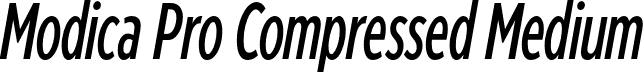 Modica Pro Compressed Medium font - ModicaPro-Compressed-MediumItalic.otf