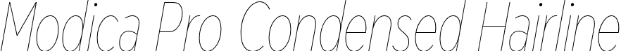 Modica Pro Condensed Hairline font - ModicaPro-Condensed-HairlineItalic.otf