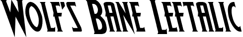 Wolf's Bane Leftalic font - wolfsbane2left.ttf