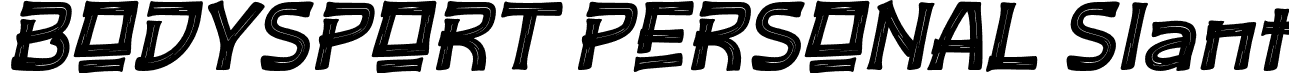 BODYSPORT PERSONAL Slant font - BODYSPORTPERSONAL-Slant.otf