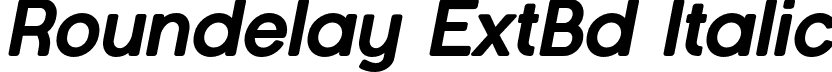 Roundelay ExtBd Italic font - Roundelay-ExtraBoldItalic.otf