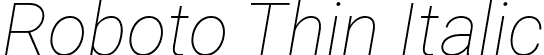 Roboto Thin Italic font - Roboto-ThinItalic.ttf