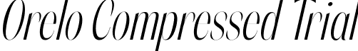 Orelo Compressed Trial font - Orelo-Compressed-Trial-Light-Italic.otf