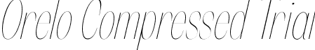 Orelo Compressed Trial font - Orelo-Compressed-Trial-Thin-Italic.otf