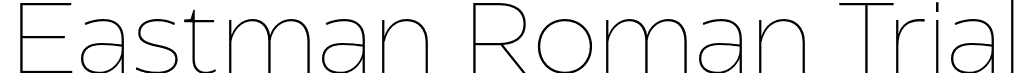 Eastman Roman Trial font - EastmanRomanTrial-Extralight.otf