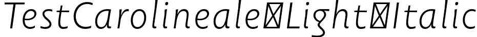 TestCarolineale Light Italic font - Test_Carolineale-LightItalic.otf