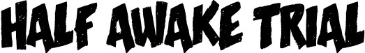 Half Awake Trial font - half-awake-trial-svg.otf