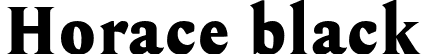 Horace black font - Horace Black.otf