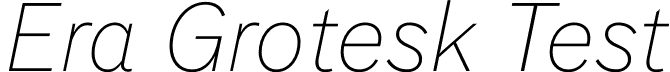 Era Grotesk Test font - EraGrotesk-HairlineItalic-Test.otf