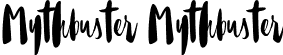 Mythbuster Mythbuster font - Mythbuster.ttf