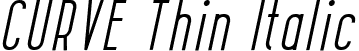 CURVE Thin Italic font - CurveThinItalic-Lg2D.ttf