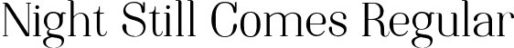 Night Still Comes Regular font - NightStillComes_mine_final_sample.otf