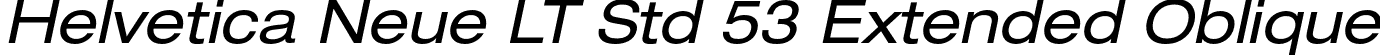 Helvetica Neue LT Std 53 Extended Oblique font - HelveticaNeueLTStd-ExO.otf