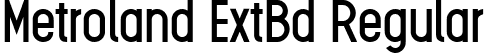 Metroland ExtBd Regular font - Metroland Extrabold.ttf